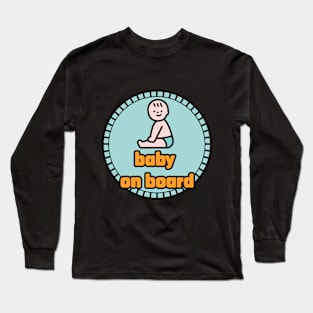 baby on board Long Sleeve T-Shirt